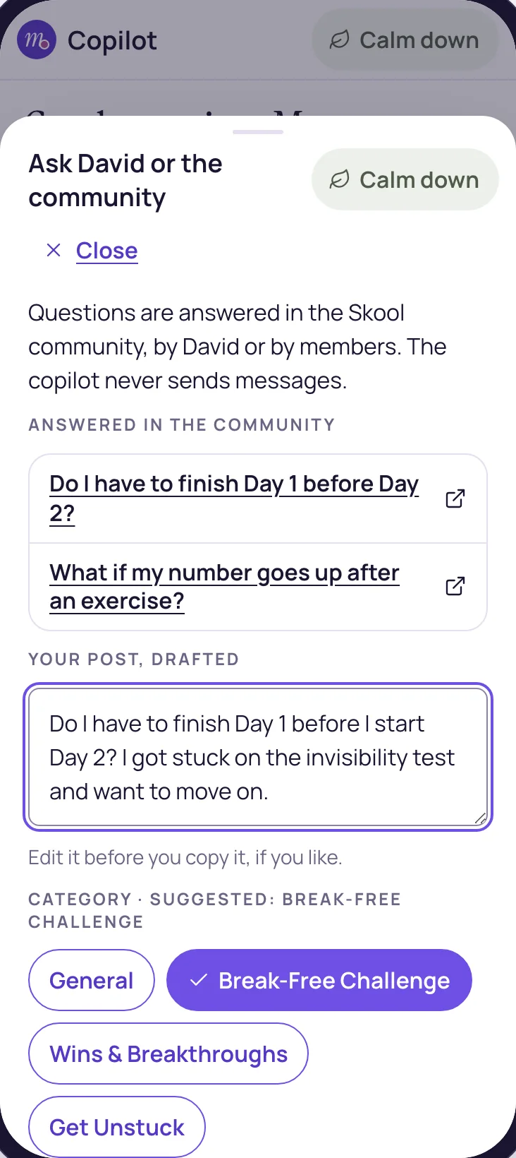 Ask David or the community: the question is drafted and posted in Skool by the member