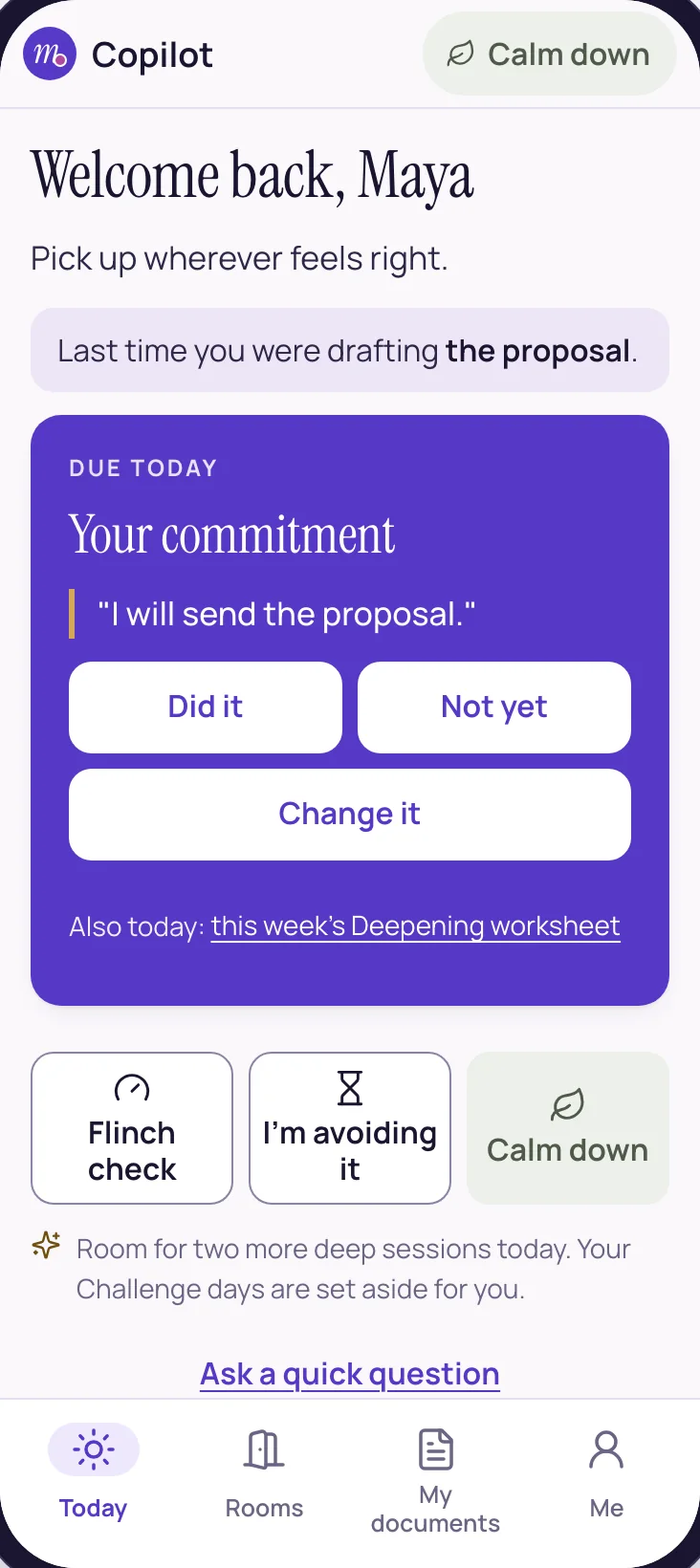 Welcome back: yesterday's commitment is due today, with Did it, Not yet and Change it